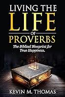 Algopix Similar Product 14 - Living the Life of Proverbs  The