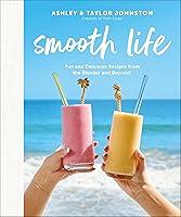 Algopix Similar Product 16 - Smooth Life Fun and Delicious Recipes