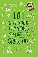 Algopix Similar Product 4 - 101 Outdoor Adventures to Have Before
