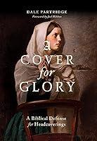 Algopix Similar Product 5 - A Cover for Glory A Biblical Defense