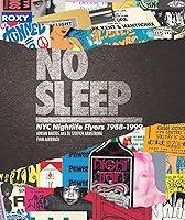Algopix Similar Product 18 - No Sleep: NYC Nightlife Flyers 1988-1999