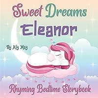 Algopix Similar Product 7 - Sweet Dreams Eleanor A Rhyming Bedtime