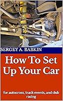 Algopix Similar Product 15 - How to Set Up Your Car for autocross