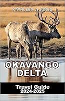 Algopix Similar Product 18 - OKAVANGO DELTA Travel Guide 20242025