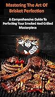 Algopix Similar Product 19 - Mastering The Art Of Brisket