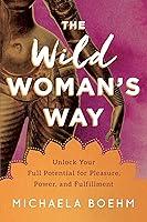 Algopix Similar Product 1 - The Wild Womans Way Unlock Your Full