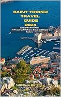 Algopix Similar Product 18 - SAINTTROPEZ TRAVEL GUIDE 2024