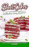 Algopix Similar Product 20 - Sheet Cakes Cookbook for Every