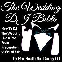 Algopix Similar Product 4 - The Wedding DJ Bible How to DJ the