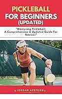 Algopix Similar Product 7 - Pickleball For BeginnersUPDATED 