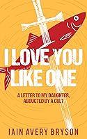 Algopix Similar Product 6 - I Love You Like One A Letter to My