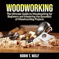 Algopix Similar Product 11 - Woodworking The Ultimate Guide to