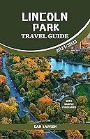 Algopix Similar Product 3 - LINCOLN PARK TRAVEL GUIDE 20242025