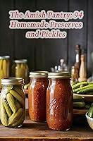 Algopix Similar Product 8 - The Amish Pantry 94 Homemade Preserves