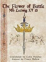 Algopix Similar Product 2 - The Flower of Battle: MS Ludwig XV13
