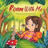 Algopix Similar Product 1 - Roam With Me I Love You to the Forest