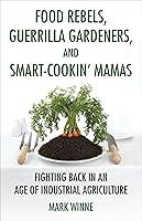 Algopix Similar Product 11 - Food Rebels Guerrilla Gardeners and