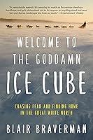 Algopix Similar Product 15 - Welcome to the Goddamn Ice Cube