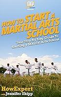 Algopix Similar Product 14 - How To Start a Martial Arts School