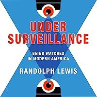 Algopix Similar Product 4 - Under Surveillance Being Watched in