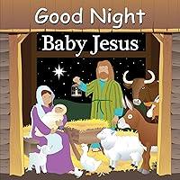 Algopix Similar Product 10 - Good Night Baby Jesus Good Night Our