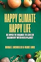 Algopix Similar Product 6 - Happy Climate  Happy Life Be Open to