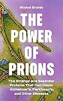 Algopix Similar Product 6 - The Power of Prions The Strange and