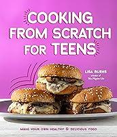 Algopix Similar Product 6 - Cooking from Scratch for Teens Make