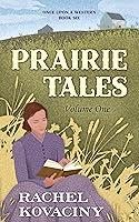 Algopix Similar Product 3 - Prairie Tales Volume One Once Upon a