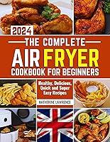 Algopix Similar Product 19 - THE COMPLETE AIRFRYER COOKBOOK FOR