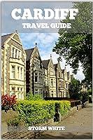 Algopix Similar Product 9 - CARDIFF TRAVEL GUIDE 2024 Insider