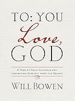 Algopix Similar Product 10 - To You Love God A Year of Daily