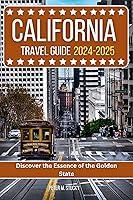 Algopix Similar Product 4 - California Travel Guide 20242025