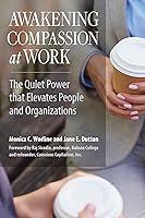 Algopix Similar Product 5 - Awakening Compassion at Work The Quiet