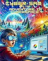 Algopix Similar Product 19 - Cyber Sam and the Adventure in