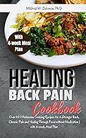 Algopix Similar Product 9 - Healing Back Pain Cookbook Over 60