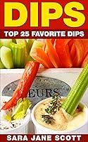 Algopix Similar Product 1 - Dips: Top 25 Favorite Dips