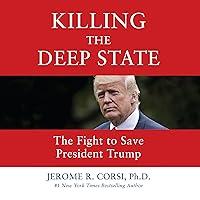 Algopix Similar Product 10 - Killing the Deep State The Fight to