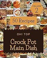 Algopix Similar Product 2 - Oh Top 50 Crock Pot Main Dish Recipes