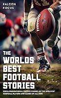 Algopix Similar Product 12 - The Worlds Best Football Stories  Fun