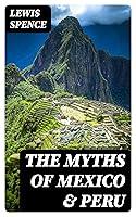 Algopix Similar Product 5 - The Myths of Mexico  Peru The