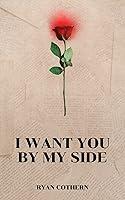 Algopix Similar Product 19 - I Want You By My Side