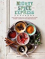 Algopix Similar Product 11 - Mighty Spice Express Cookbook Fast