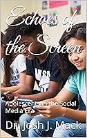 Algopix Similar Product 3 - Echoes of the Screen Adolescents in