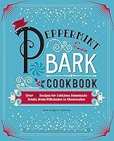 Algopix Similar Product 10 - The Peppermint Bark Cookbook Over 75