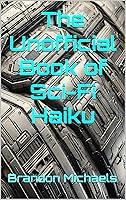 Algopix Similar Product 20 - The Unofficial Book of Sci-Fi Haiku