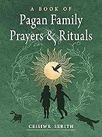 Algopix Similar Product 12 - A Book of Pagan Family Prayers and