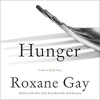 Algopix Similar Product 3 - Hunger: A Memoir of (My) Body