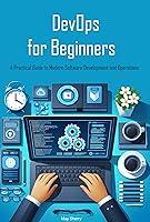 Algopix Similar Product 16 - DevOps for Beginners A Practical Guide