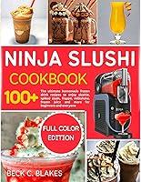 Algopix Similar Product 2 - NINJA SLUSHI COOKBOOK The ultimate